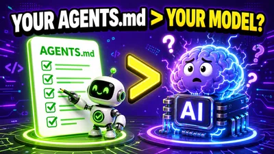 Why Your AGENTS.md May Matter More Than Your Model